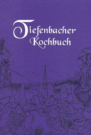 Tiefenbacher Kochbuch von Baier,  Cecilia, Koch,  Christine