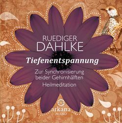 Tiefenentspannung von Dahlke,  Ruediger