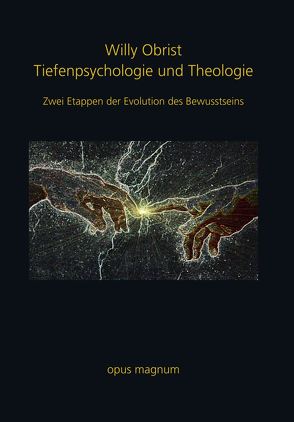 Tiefenpsychologie und Theologie von Obrist,  Willy