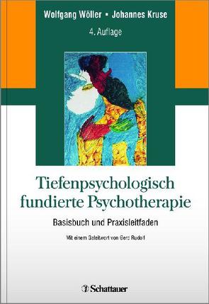 Tiefenpsychologisch fundierte Psychotherapie von Kruse,  Johannes, Rudolf,  Gerd, Wöller,  Wolfgang