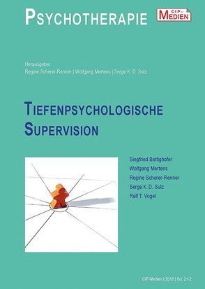 Tiefenpsychologische Supervision von Mertens,  Wolfgang, Scherer-Renner,  Regine, Sulz,  Serge K. D.