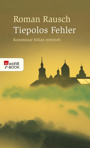 Tiepolos Fehler von Rausch,  Roman