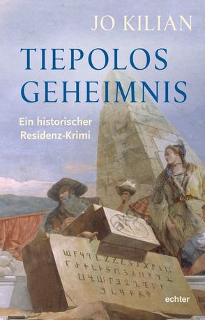 Tiepolos Geheimnis von Kilian,  Jo