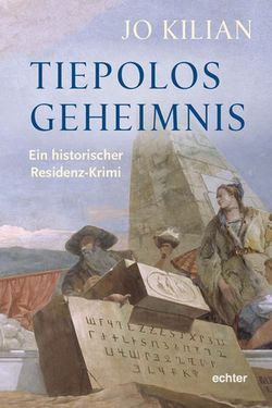 Tiepolos Geheimnis von Kilian,  Jo