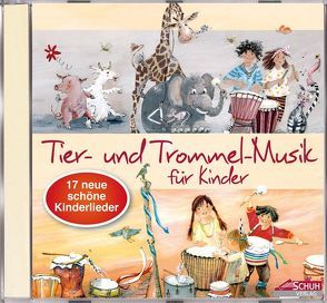 Tier- und Trommel-Musik für Kinder von Katefidis,  Sissi, Schuh,  Karin, Schuh,  Uwe