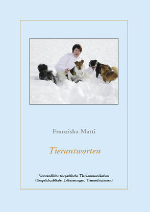 Tierantworten von Matti,  Franziska