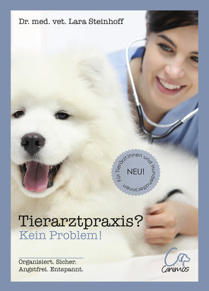 Tierarztpraxis? Kein Problem! von Dr. med. vet. Steinhoff,  Lara