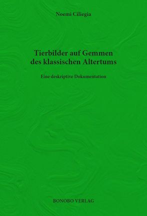 Tierbilder auf Gemmen des klassischen Altertums von Ciliegia,  Noemi