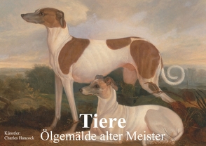 Tiere • Ölgemälde alter Meister (Posterbuch DIN A3 quer) von Stanzer,  Elisabeth