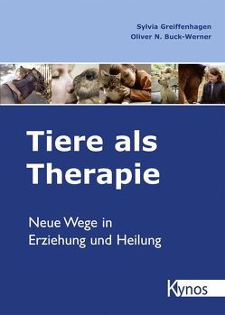 Tiere als Therapie von Buck-Werner,  Oliver N, Greiffenhagen,  Sylvia