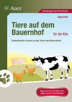 Tiere auf dem Bauernhof für die Kita von Koll,  Hubert