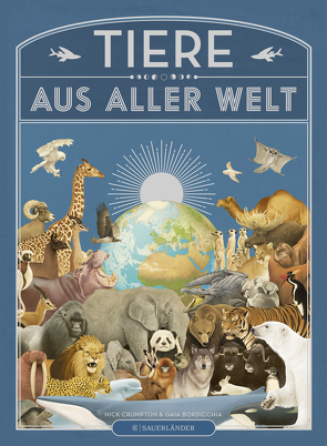 Tiere aus aller Welt von Bordicchia,  Gaia, Crumpton,  Nick, Panzacchi,  Cornelia