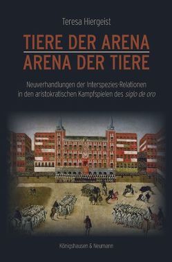 Tiere der Arena – Arena der Tiere von Hiergeist,  Teresa