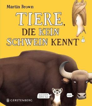 Tiere, die kein Schwein kennt von Brown,  Martin