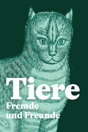 Tiere – Fremde und Freunde von Dora,  Cornel, Lenz,  Philipp, Schnoor,  Franziska