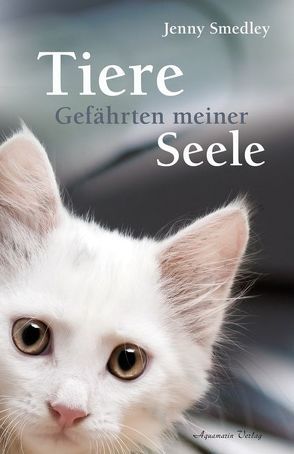 Tiere – Gefährten meiner Seele von Smedley,  Jenny