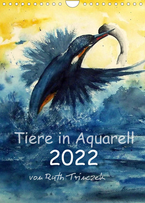 Tiere in Aquarell 2022 – von Ruth Trinczek (Wandkalender 2022 DIN A4 hoch) von Trinczek,  Ruth