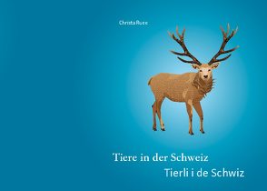 Tiere in der Schweiz von Ruee,  Christa