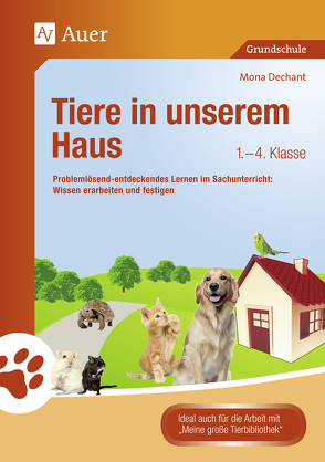 Tiere in unserem Haus von Dechant,  Mona