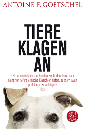 Tiere klagen an von Goetschel,  Antoine F.