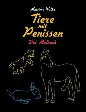 Tiere mit Penissen – Das Malbuch von Wolke,  Massimo