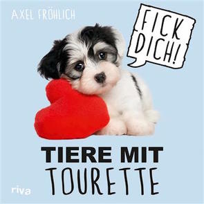 Tiere mit Tourette von Fröhlich,  Axel