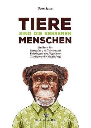 Tiere sind die besseren Menschen von Sasse,  Peter