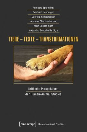 Tiere – Texte – Transformationen von Boucabeille,  Alejandro, Heuberger,  Reinhard, Kompatscher,  Gabriela, Oberprantacher,  Andreas, Schachinger,  Karin, Spannring,  Reingard