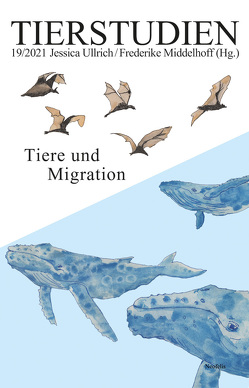 Tiere und Migration von Bund,  Romana, Dreier,  Pascal Marcel, Dreyer,  Nike, Ebner,  Tanja, Fischer,  Dorothée, Greub,  Charlott, Hälsig,  Yasmin, Loleit,  Simone, Ludewig,  Alexandra, Machtans,  Karolin, Middelhoff,  Frederike, Mueller,  Johannes, Olma,  Veronika, Paganini,  Simone, Petrus,  Klaus, Saupper,  Judith, Schnoor,  Oliver, Stralla,  Melanie, Sulzbacher,  Ben, Swiderski,  Carla, Ullrich,  Jessica, Weber,  Tabea