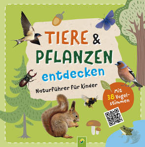 Tiere und Pflanzen entdecken mit 38 Vogelstimmen als QR-Codes: Naturführer für Kinder ab 7 Jahren von Bampton,  Bob, Keller,  Gerlinde