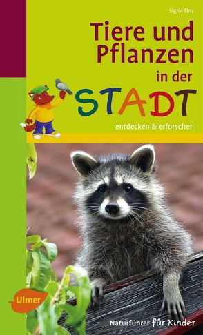 Tiere und Pflanzen in der Stadt von Tinz,  Sigrid