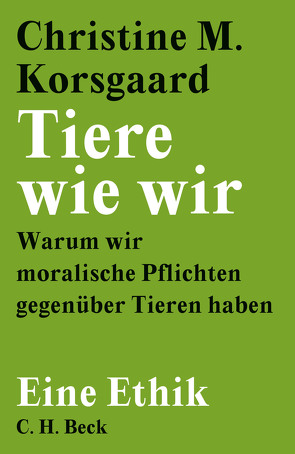 Tiere wie wir von Korsgaard,  Christine M., Lorenzer,  Stefan