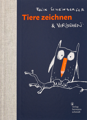 Tiere zeichnen und verstehen von Scheinberger,  Felix