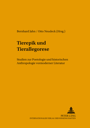 Tierepik und Tierallegorese von Jahn,  Bernhard, Neudeck,  Otto