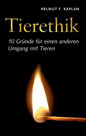 Tierethik von Kaplan,  Helmut F.