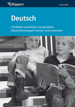 Tierfabeln erarbeiten, gestalten | Rechtschreibung von Röttger,  Angelika