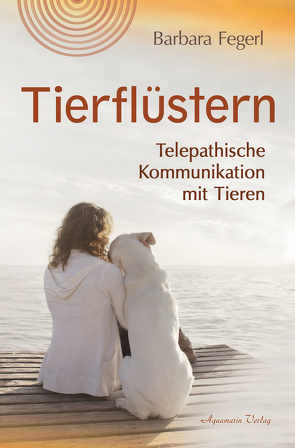 Tierflüstern von Fegerl,  Barbara