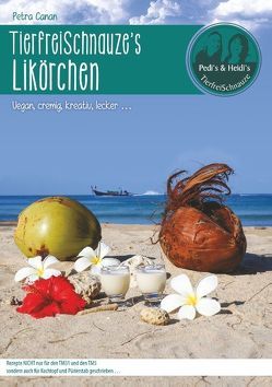 TierfreiSchnauze’s Likörchen … Vegan, cremig, kreativ, lecker … von Canan,  Petra