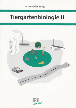 Tiergartenbiologie von Ganslosser,  Udo