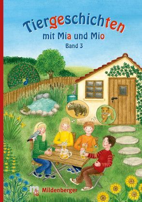 Tiergeschichten mit Mia und Mio – Band 3 von Erdmann,  Bettina, Hecht,  Ingrid