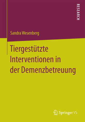 Tiergestützte Interventionen in der Demenzbetreuung von Wesenberg,  Sandra