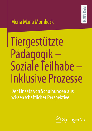 Tiergestützte Pädagogik – Soziale Teilhabe – Inklusive Prozesse von Mombeck,  Mona Maria