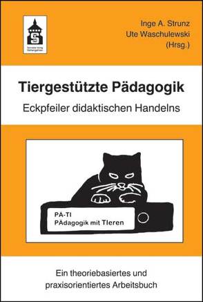 Tiergestützte Pädagogik von Strunz,  Inge A., Waschulewski,  Ute