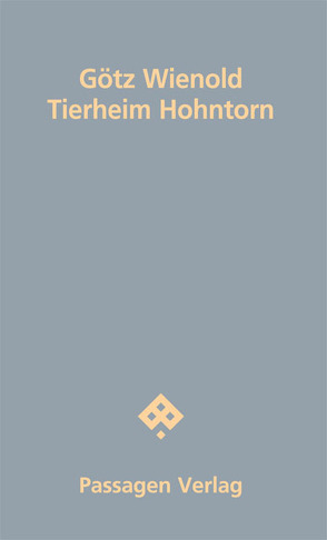 Tierheim Hohntorn von Wienold,  Götz