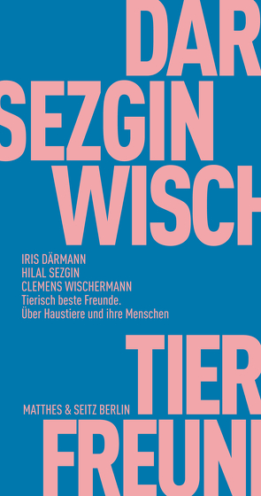 Tierisch beste Freunde von Daermann,  Iris, Krason,  Viktoria, Sezgin,  Hilal, Willmitzer,  Christoph, Wischermann,  Clemens