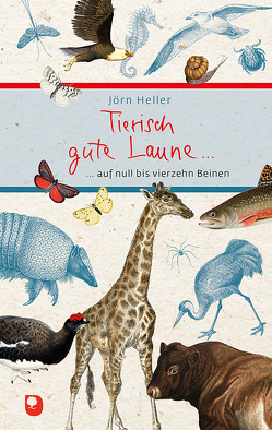 Tierisch gute Laune… von Heller,  Jörn