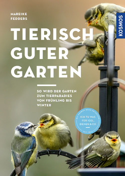 Tierisch guter Garten! von Fedders,  Mareike