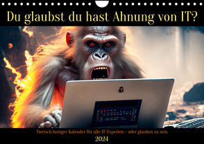 Tierisch lustiger Kalender für alle IT-Experten – oder glauben zu sein (Wandkalender 2024 DIN A4 quer), CALVENDO Monatskalender von Rübsamen,  Peter