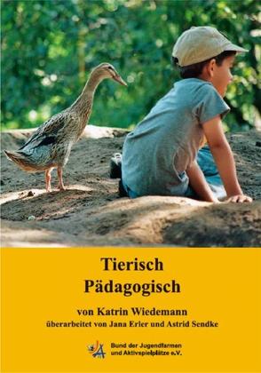 Tierisch Pädagogisch von Erler,  Jana, Sendke,  Astrid, Wiedemann,  Katrin