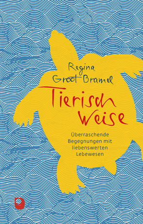 Tierisch weise von Groot Bramel,  Regina